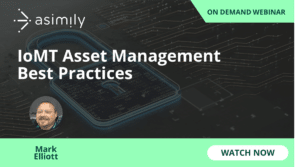 IoMT Asset Management Best Practices | Asimily