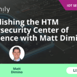 Establishing the HTM Cybersecurity Center of Excellence | Asimily