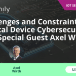 Challenges and Constraints of Medical Device Cybersecurity with Special Guest Axel Wirth | Asimily