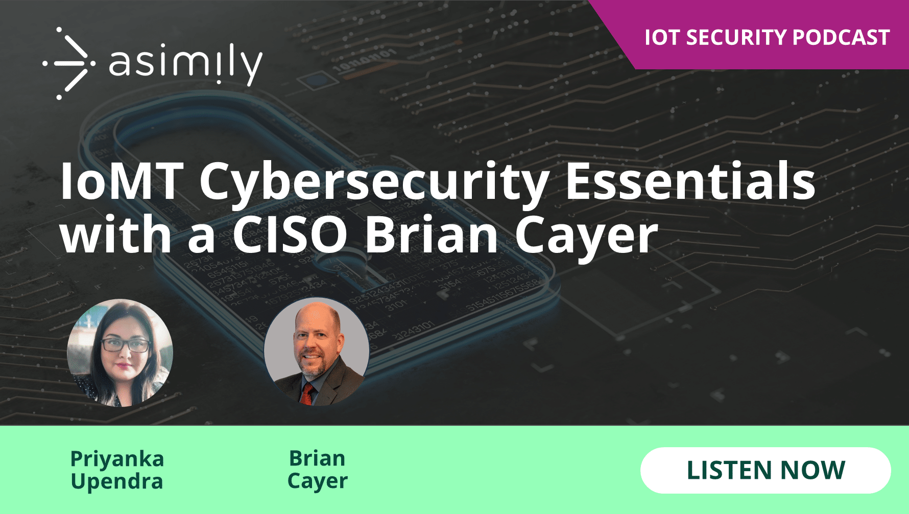 IoMT Cybersecurity Essentials with a CISO Brian Cayer | Asimily