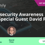 Cybersecurity Awareness with Special Guest David Finn | Asimily