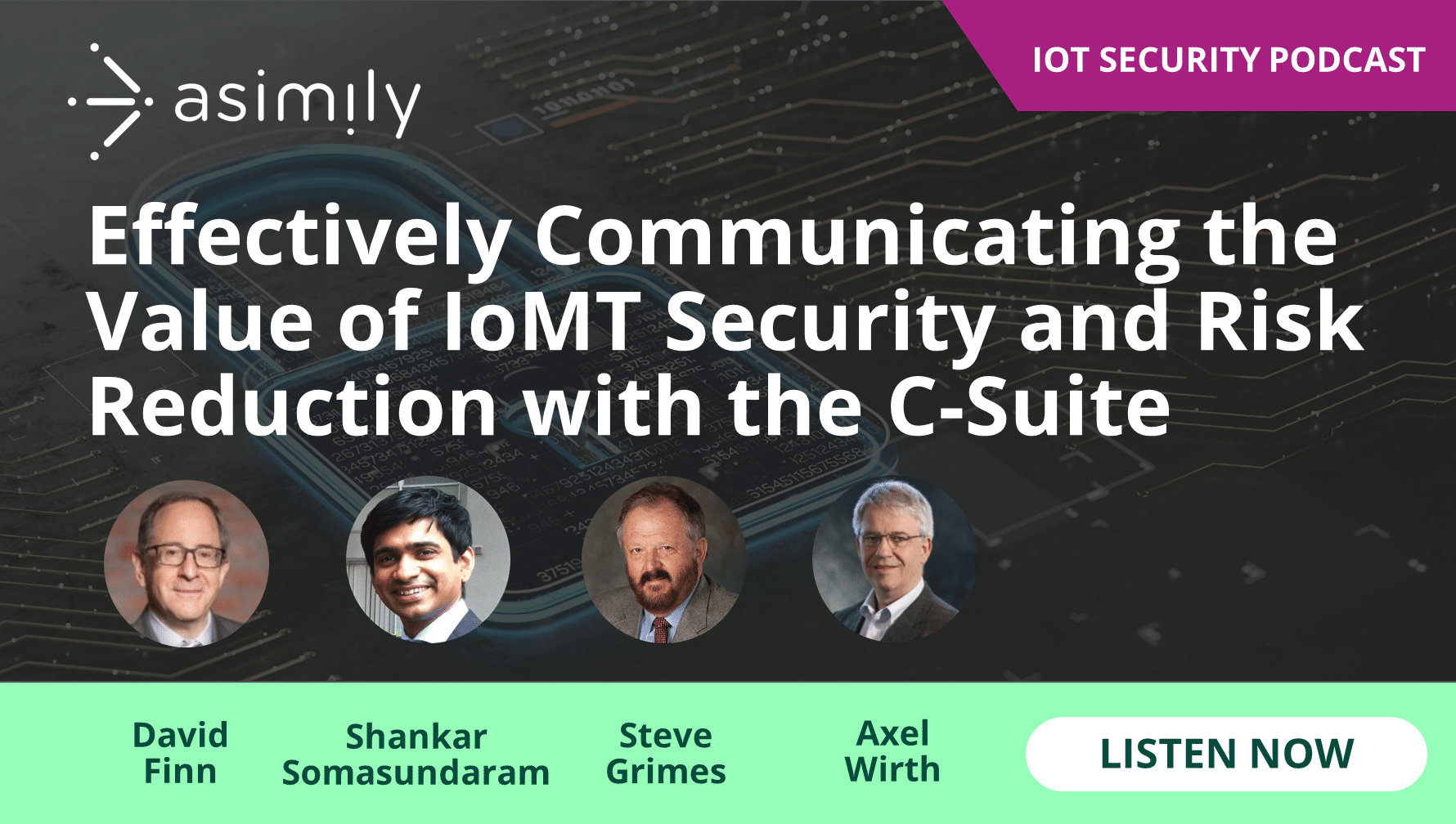 Effectively Communicating the Value of IoMT Security and Risk Reduction with the C-Suite | Asimily