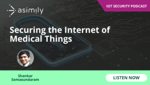 Securing the Internet of Medical Things | Asimily