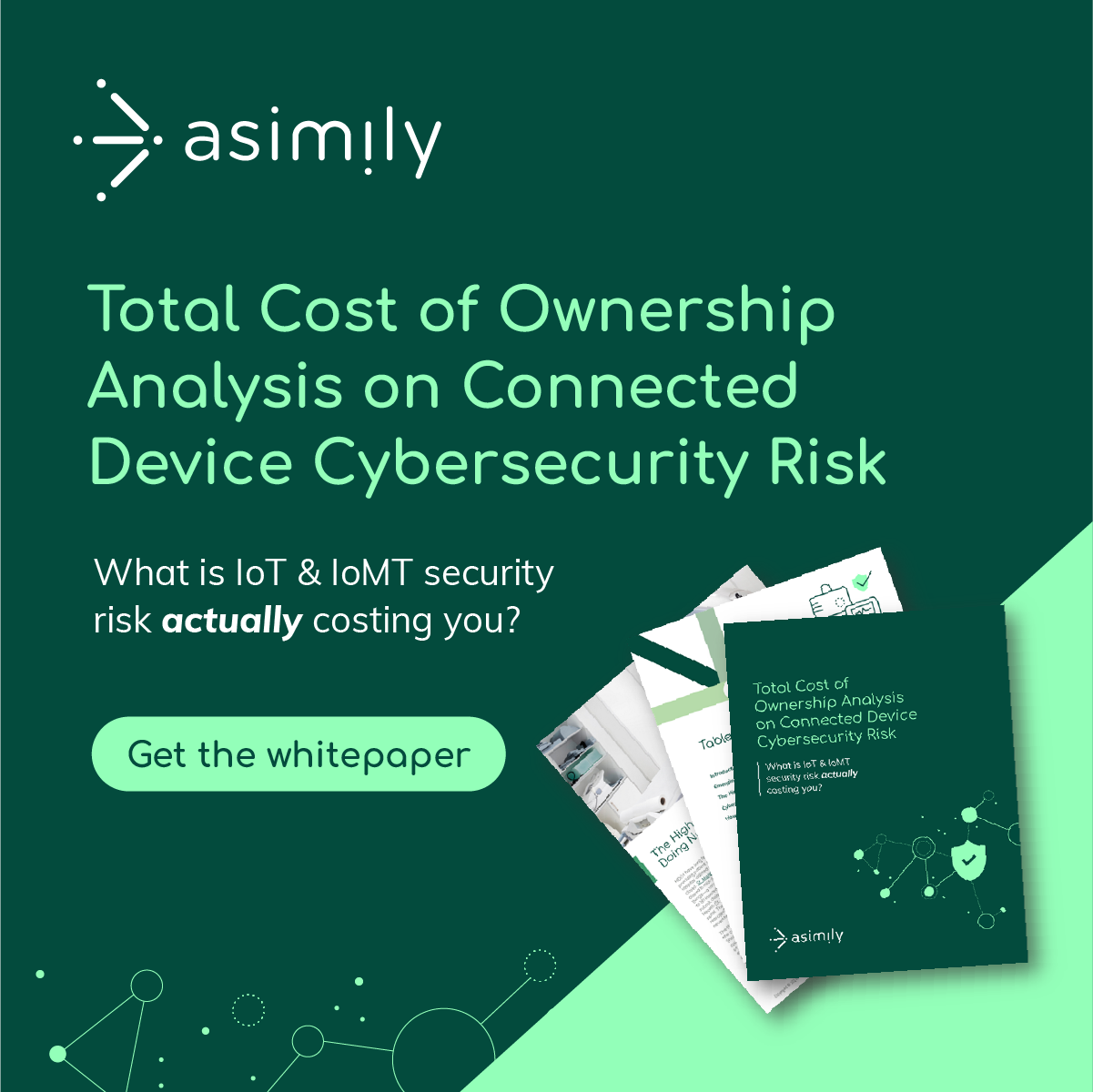 Total Cost of Ownership Analysis on Connected Device Cybersecurity Risk Whitepaper