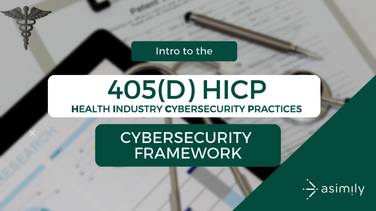 Medical Device Security For 405(d) HICP Compliance | Asimily