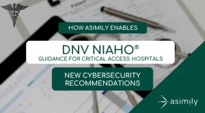 How Asimily Enables the DNV Recommended Security Guidelines|How Asimily Enables the DNV Recommended Security Guidelines