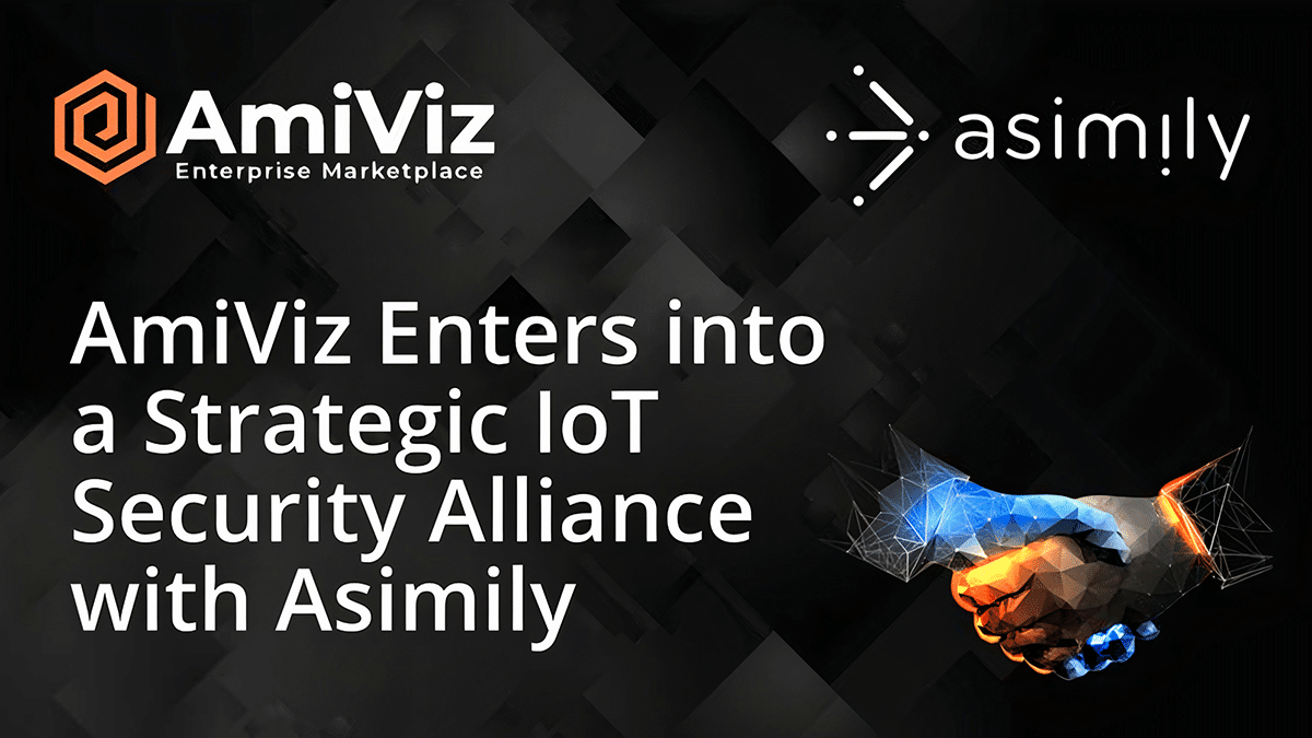 AmiViz Enters into a Strategic IoT Security Alliance with Asimily