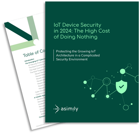 IoT Device Security in 2024 The High Cost of Doing Nothing | Asimily