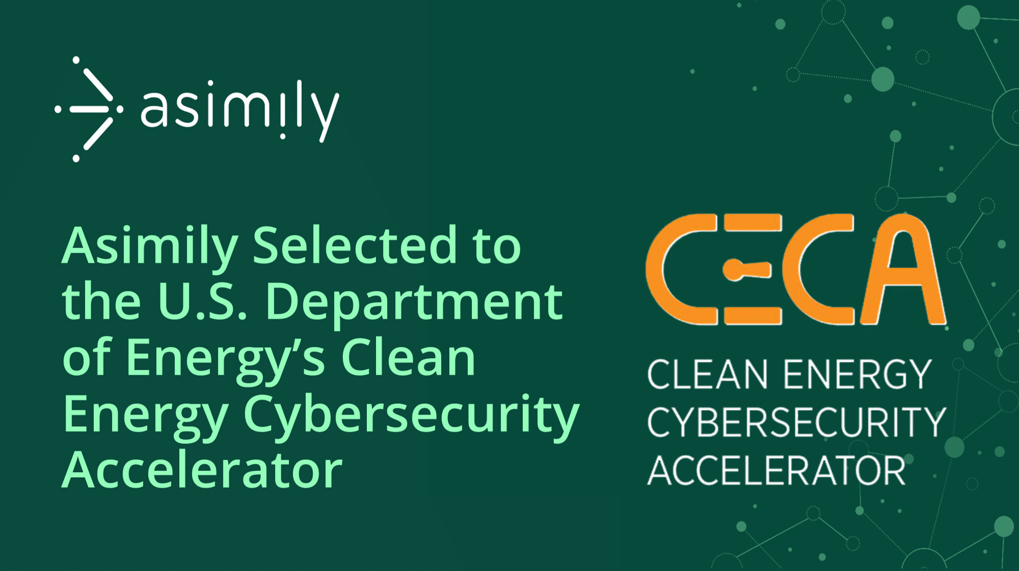 Asimily Selected to the U.S. Department of Energy’s Clean Energy Cybersecurity Accelerator