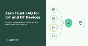 Zero Trust FAQ for IoT and OT Devices